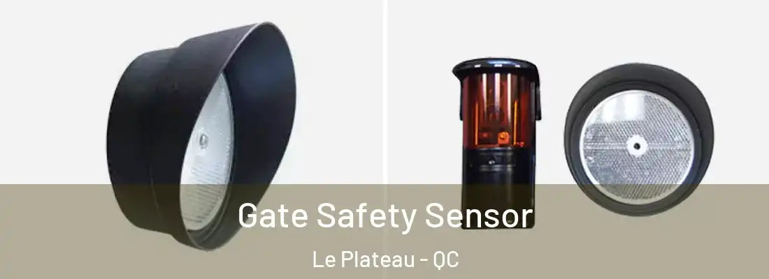  Gate Safety Sensor Le Plateau - QC