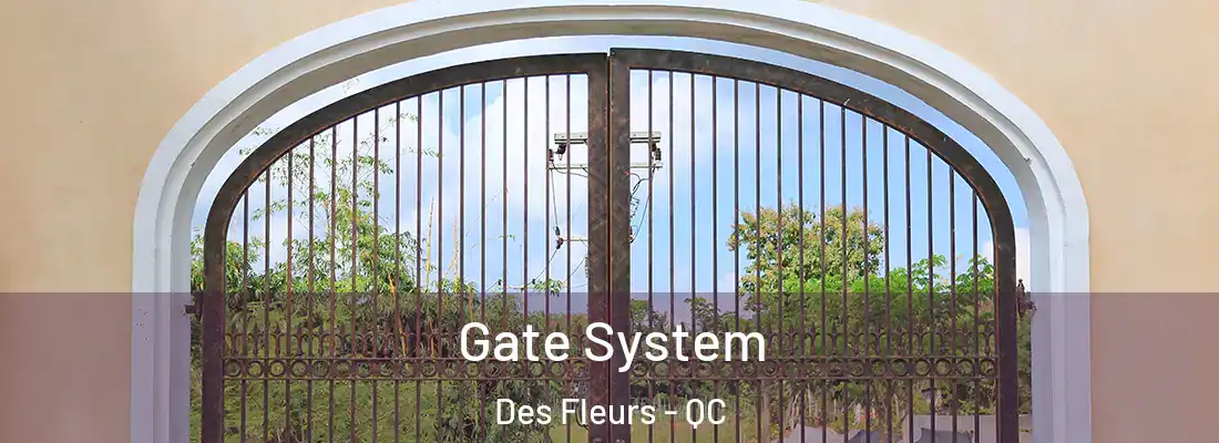  Gate System Des Fleurs - QC
