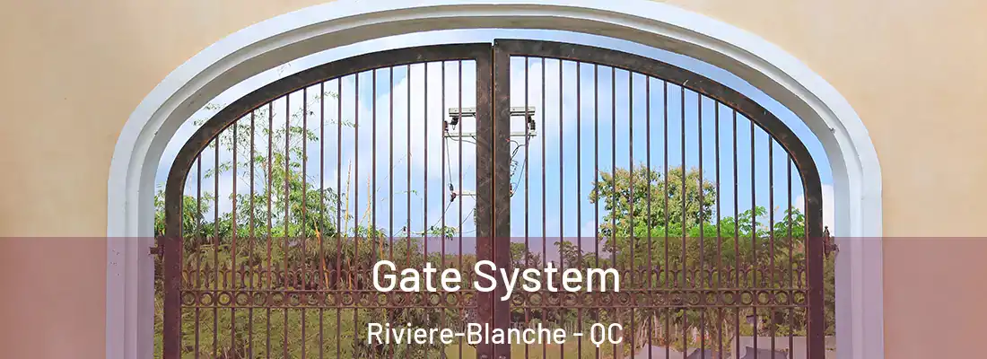  Gate System Riviere-Blanche - QC