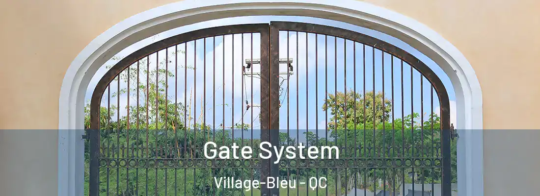  Gate System Village-Bleu - QC