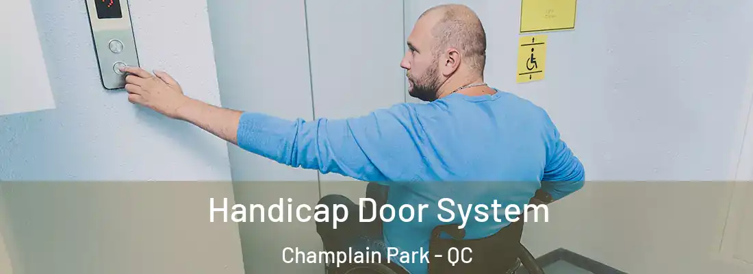  Handicap Door System Champlain Park - QC