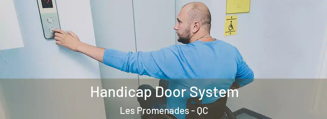  Handicap Door System Les Promenades - QC