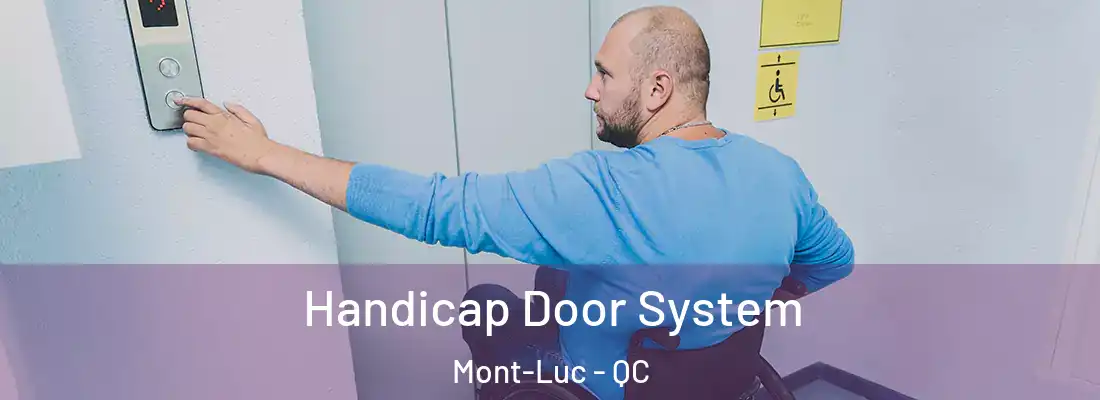  Handicap Door System Mont-Luc - QC
