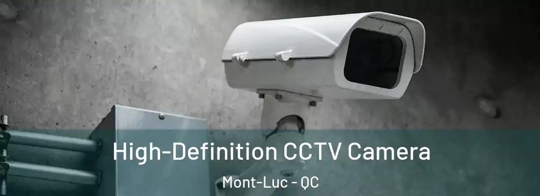  High-Definition CCTV Camera Mont-Luc - QC