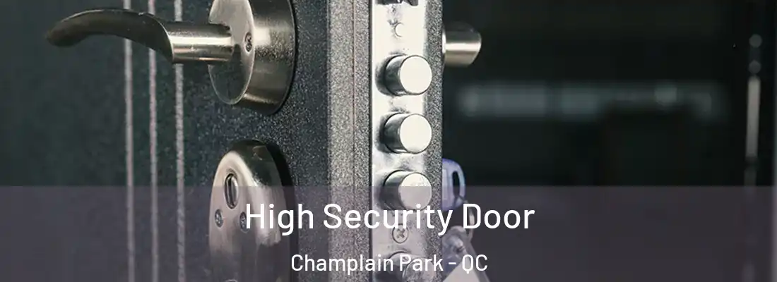  High Security Door Champlain Park - QC