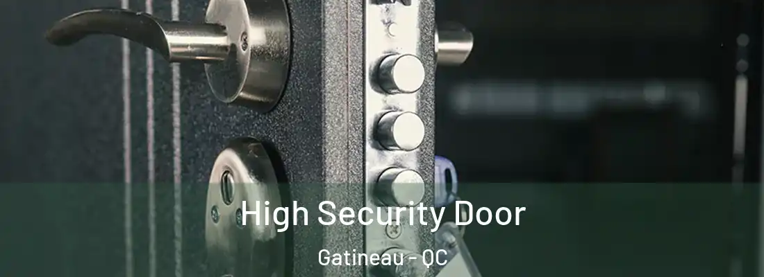  High Security Door Gatineau - QC