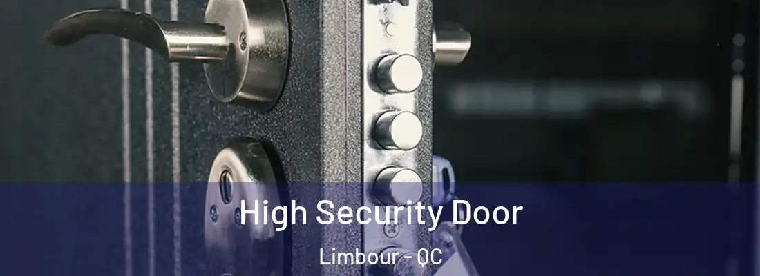  High Security Door Limbour - QC