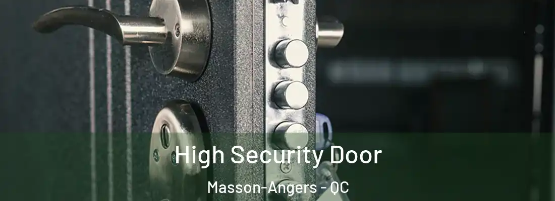 High Security Door Masson-Angers - QC