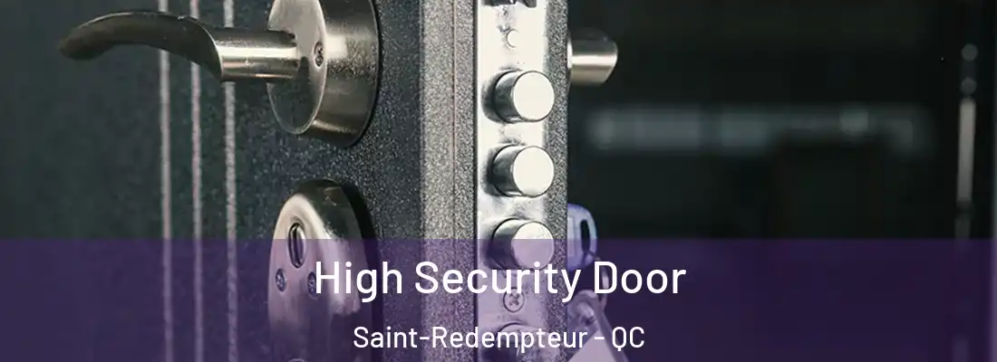  High Security Door Saint-Redempteur - QC