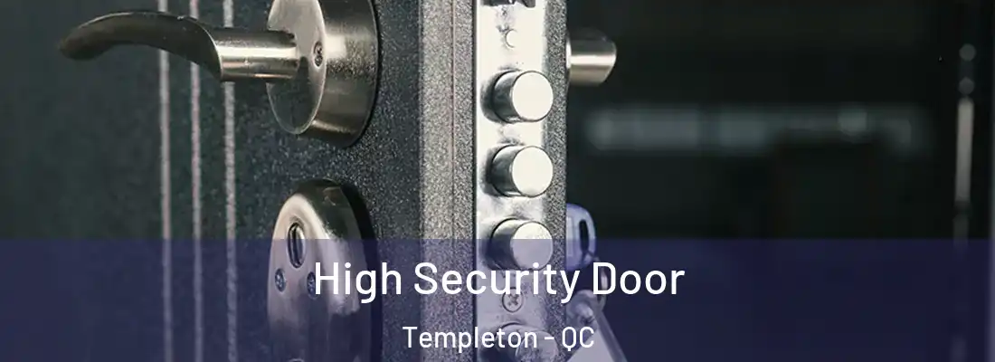 High Security Door Templeton - QC