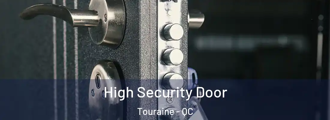  High Security Door Touraine - QC