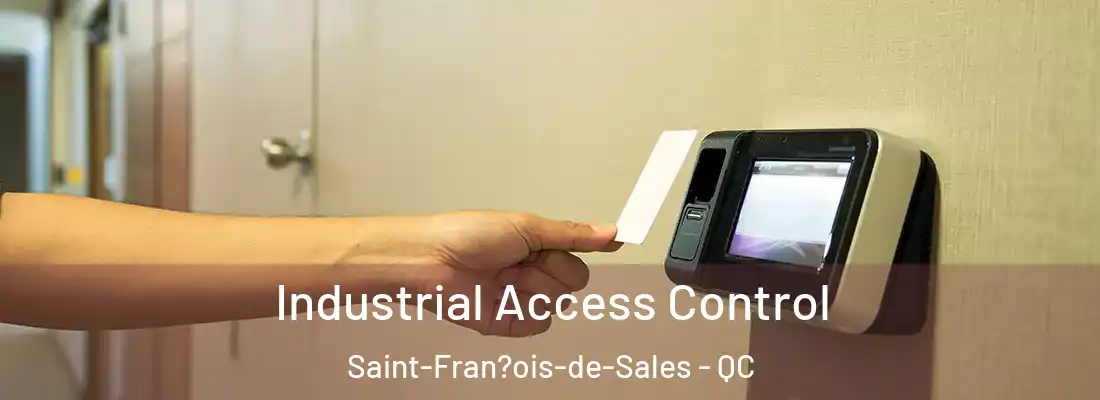  Industrial Access Control Saint-Fran?ois-de-Sales - QC