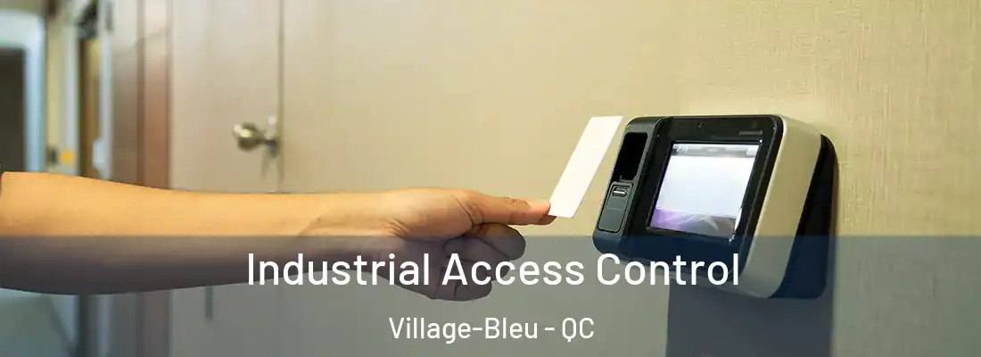  Industrial Access Control Village-Bleu - QC
