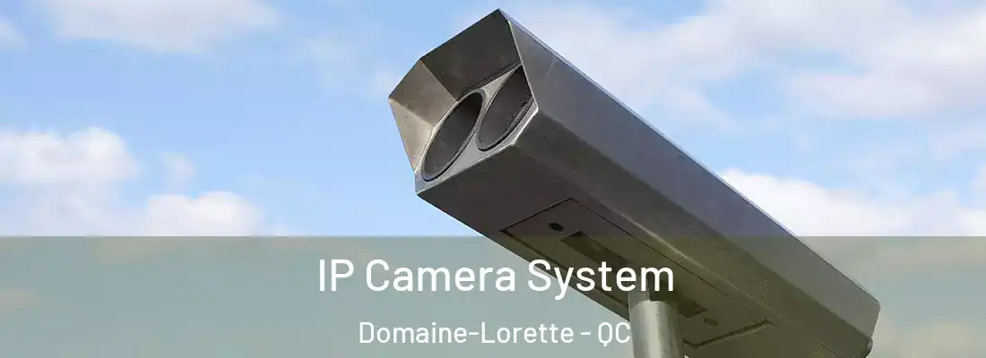  IP Camera System Domaine-Lorette - QC