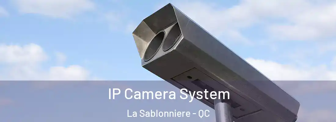  IP Camera System La Sablonniere - QC