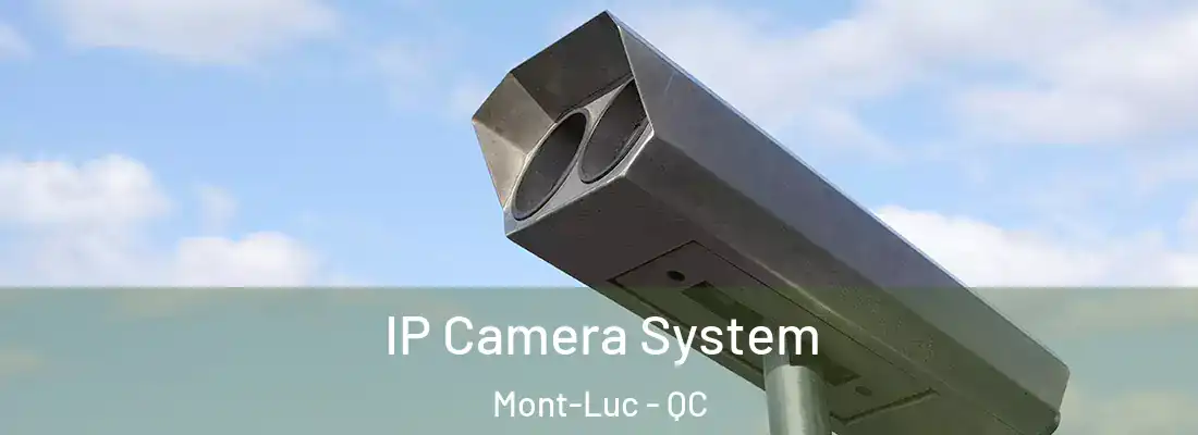  IP Camera System Mont-Luc - QC