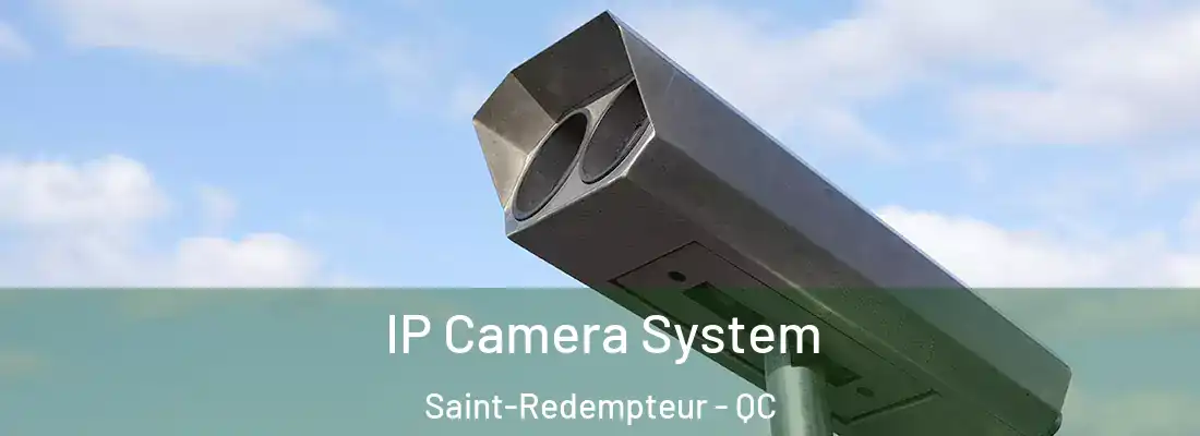  IP Camera System Saint-Redempteur - QC