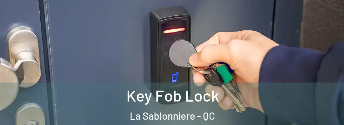  Key Fob Lock La Sablonniere - QC
