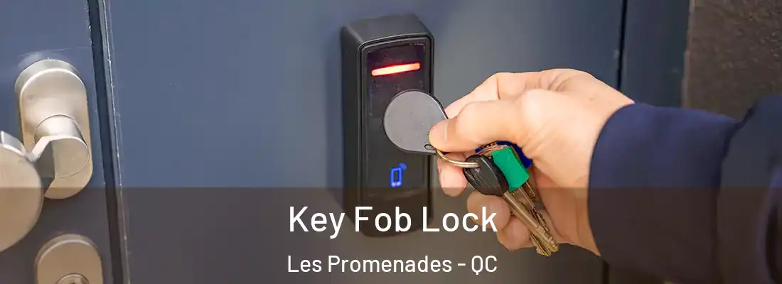 Key Fob Lock Les Promenades - QC