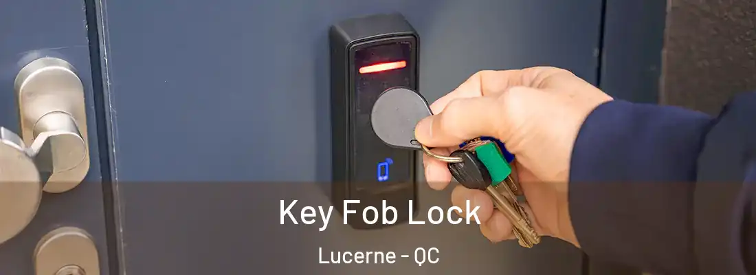  Key Fob Lock Lucerne - QC