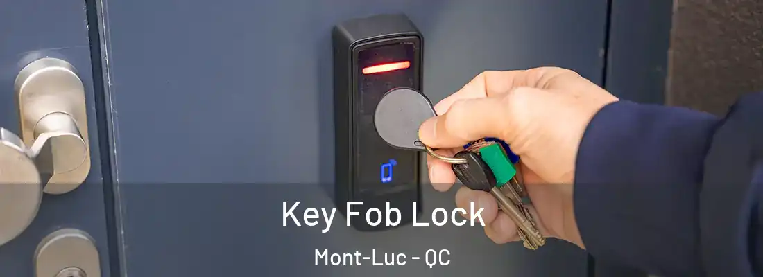  Key Fob Lock Mont-Luc - QC