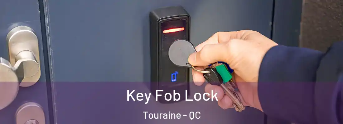  Key Fob Lock Touraine - QC