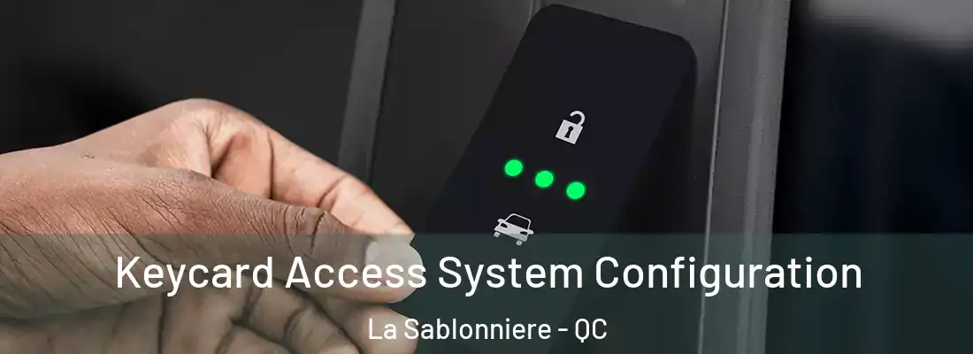  Keycard Access System Configuration La Sablonniere - QC
