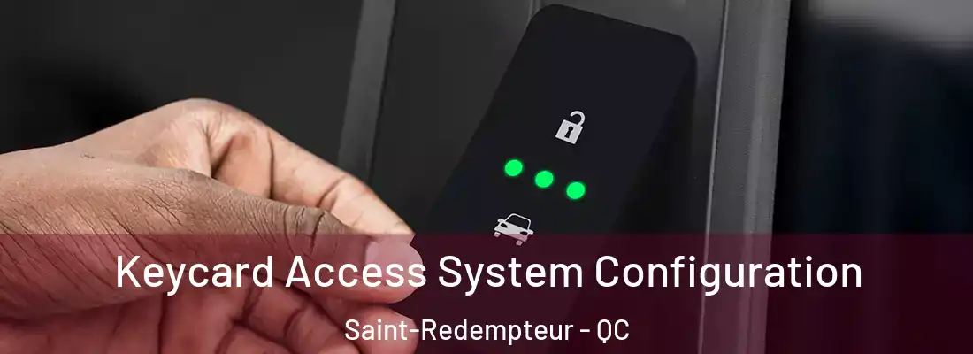  Keycard Access System Configuration Saint-Redempteur - QC