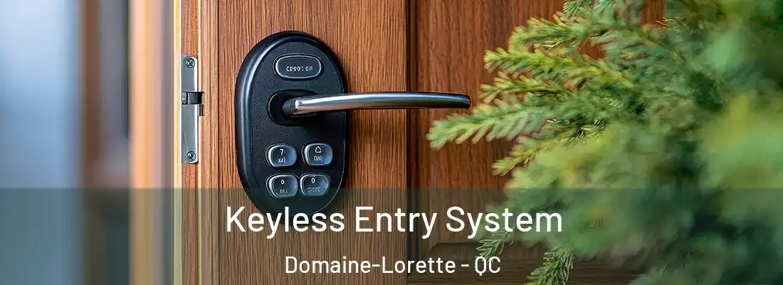  Keyless Entry System Domaine-Lorette - QC