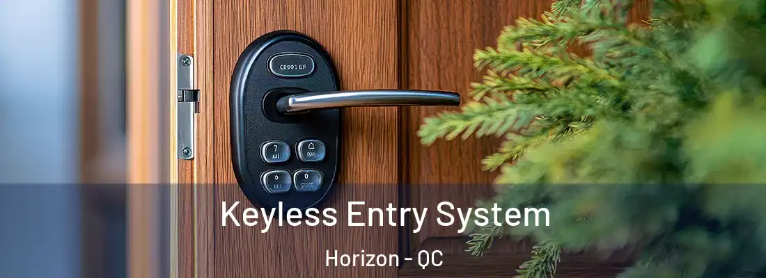  Keyless Entry System Horizon - QC