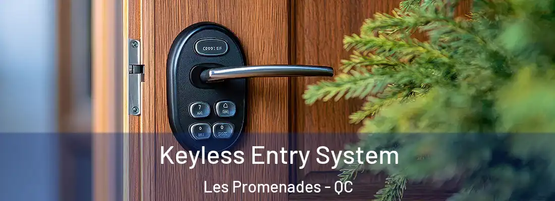  Keyless Entry System Les Promenades - QC