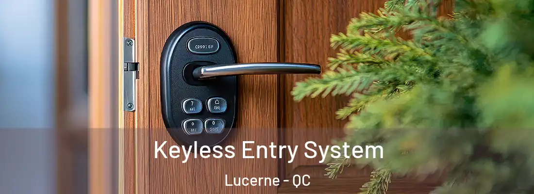  Keyless Entry System Lucerne - QC