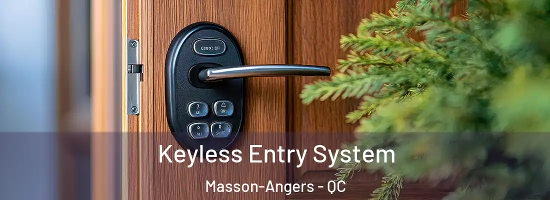  Keyless Entry System Masson-Angers - QC