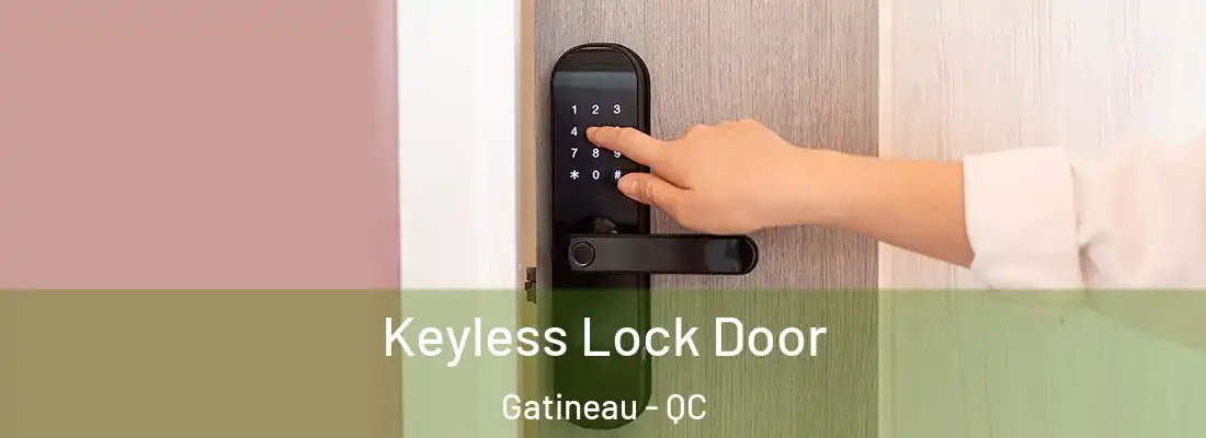  Keyless Lock Door Gatineau - QC