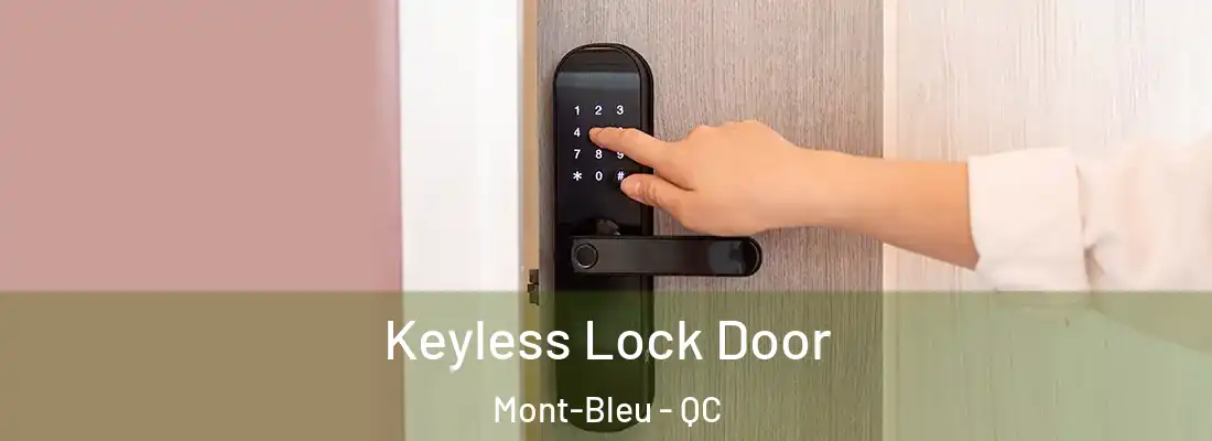  Keyless Lock Door Mont-Bleu - QC
