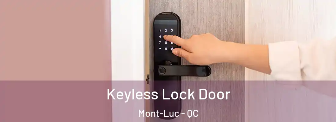  Keyless Lock Door Mont-Luc - QC