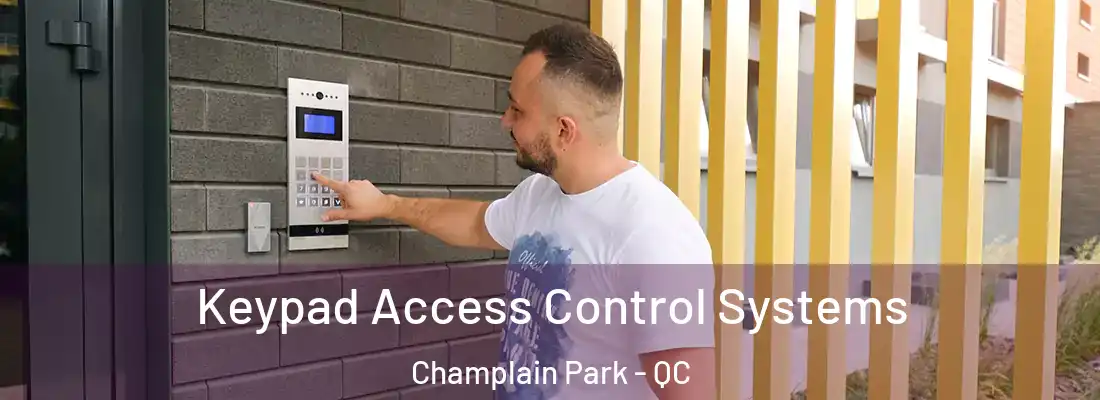  Keypad Access Control Systems Champlain Park - QC