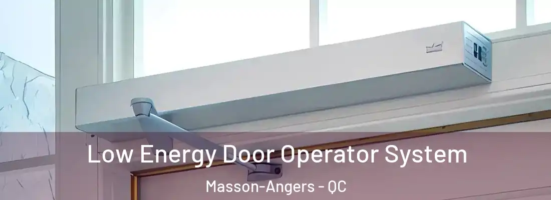  Low Energy Door Operator System Masson-Angers - QC