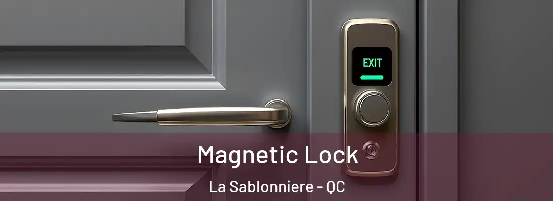  Magnetic Lock La Sablonniere - QC