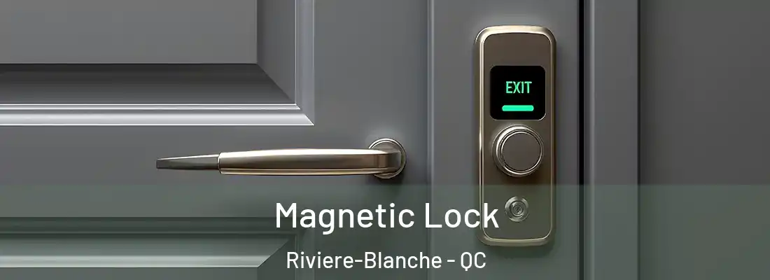  Magnetic Lock Riviere-Blanche - QC