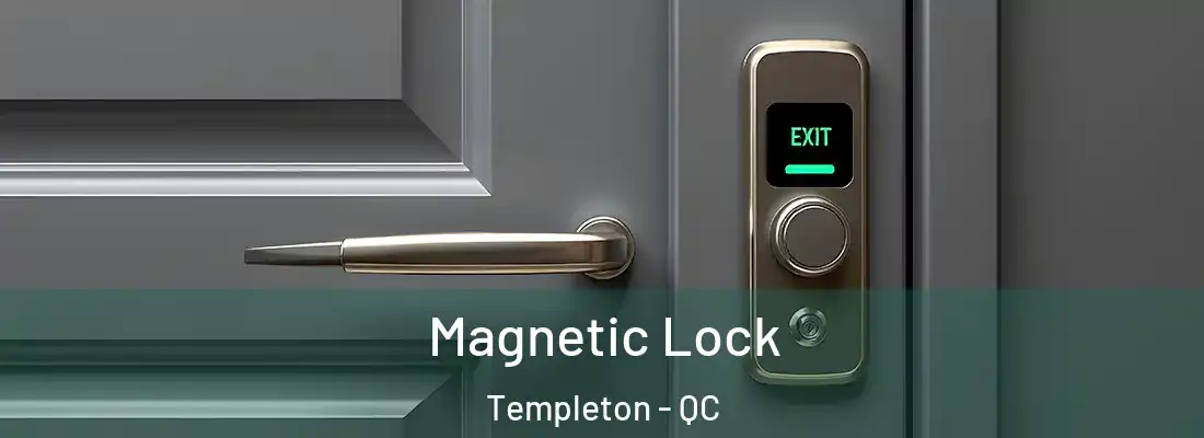  Magnetic Lock Templeton - QC