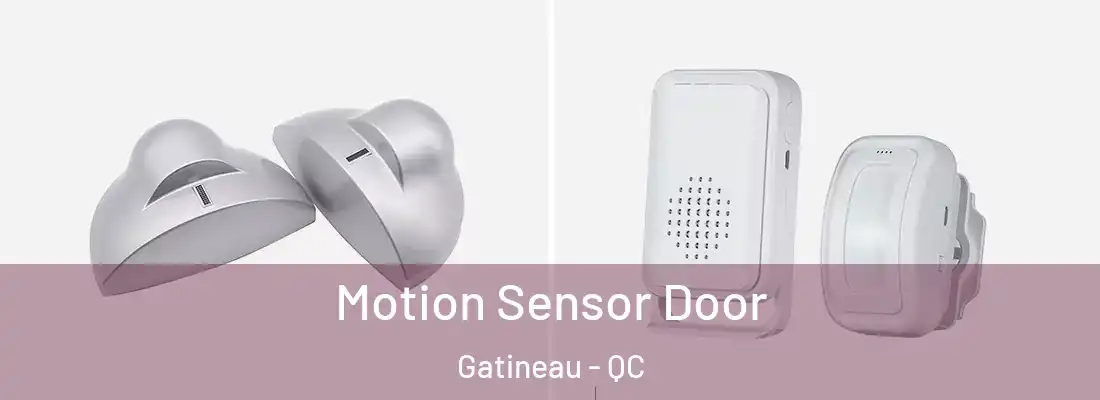  Motion Sensor Door Gatineau - QC