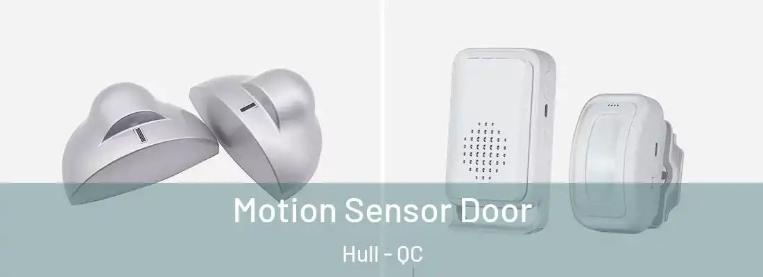  Motion Sensor Door Hull - QC