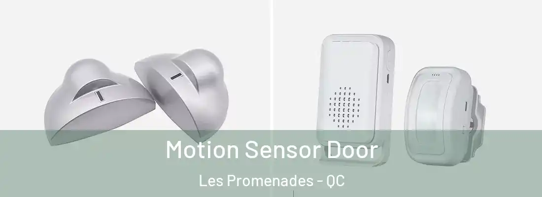  Motion Sensor Door Les Promenades - QC