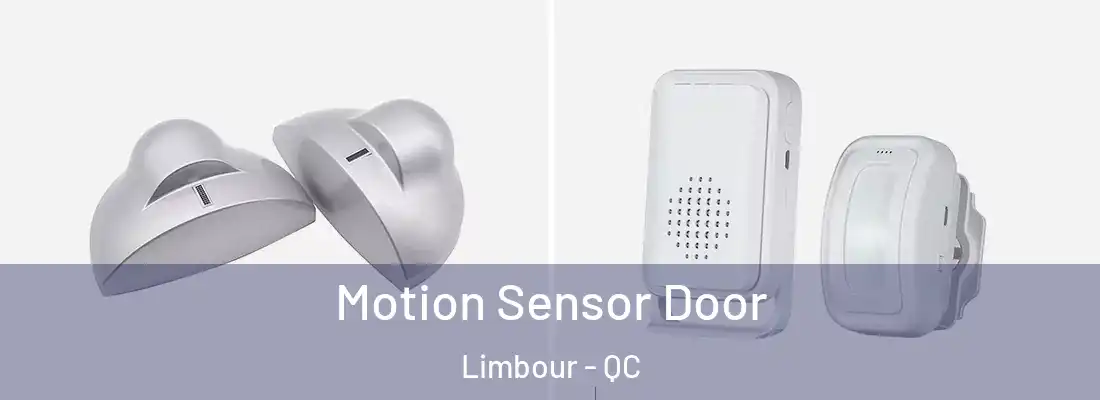  Motion Sensor Door Limbour - QC