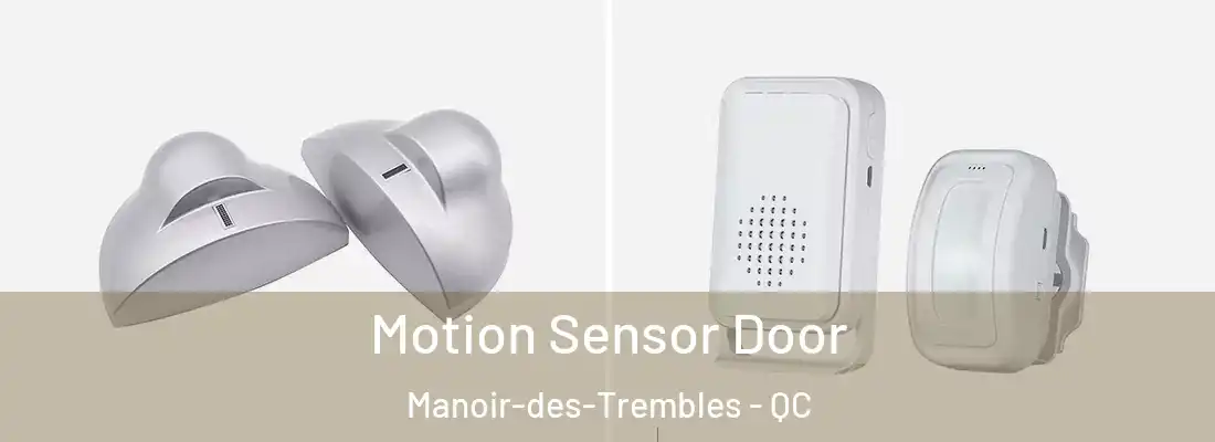  Motion Sensor Door Manoir-des-Trembles - QC