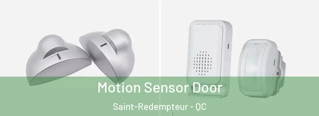  Motion Sensor Door Saint-Redempteur - QC