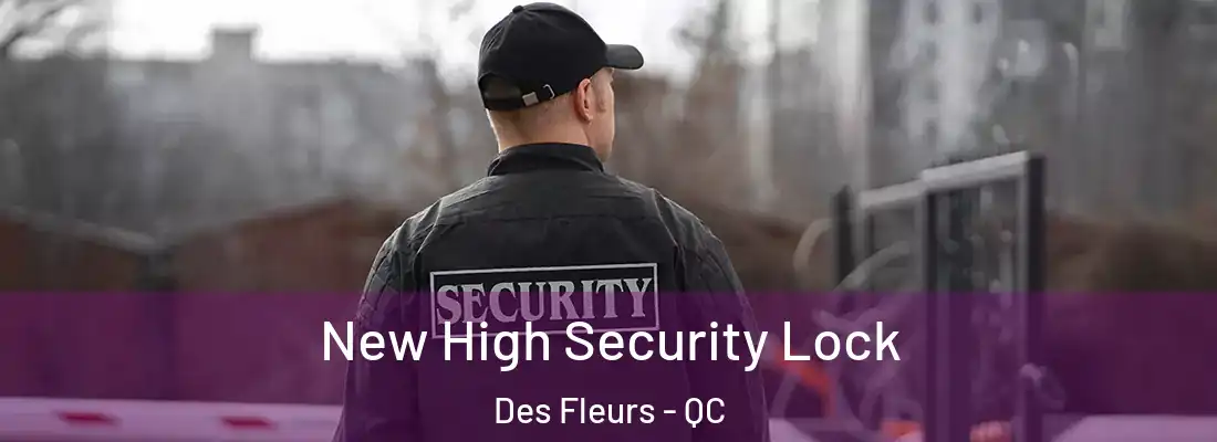  New High Security Lock Des Fleurs - QC