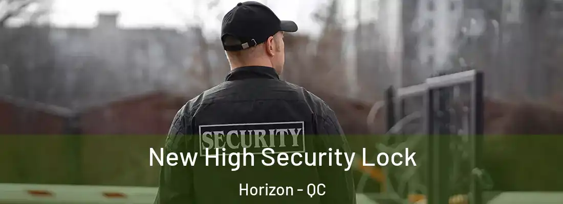  New High Security Lock Horizon - QC