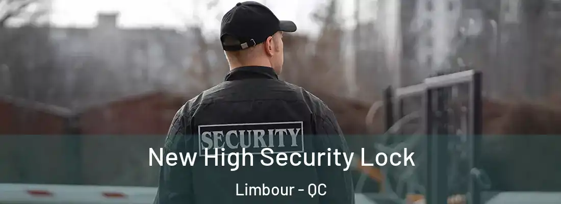  New High Security Lock Limbour - QC